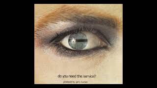 Tubeway Army ft Gary Numan  - Do you need the service?  M extended