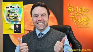 Bigger Than You Think You Are!® Online Workshop - 5-12-21