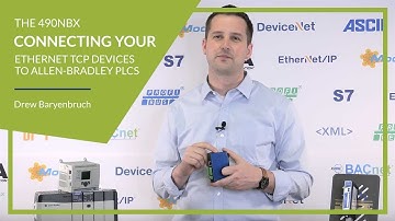 The 490NBX - Connecting your Ethernet TCP Devices to Allen Bradley PLCs
