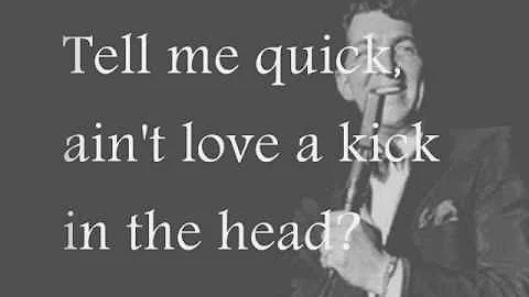 Dean Martin - Ain't That A Kick In The Head