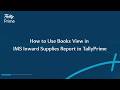 How to Use Books View in IMS Inward Supplies Report in TallyPrime | TallyHelp