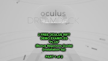 Free Oculus Rift VR Demo feat DreamDeck EXTENDED EDITION - Part 1 of 2