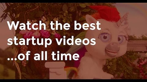 Best Startup Videos of All Time