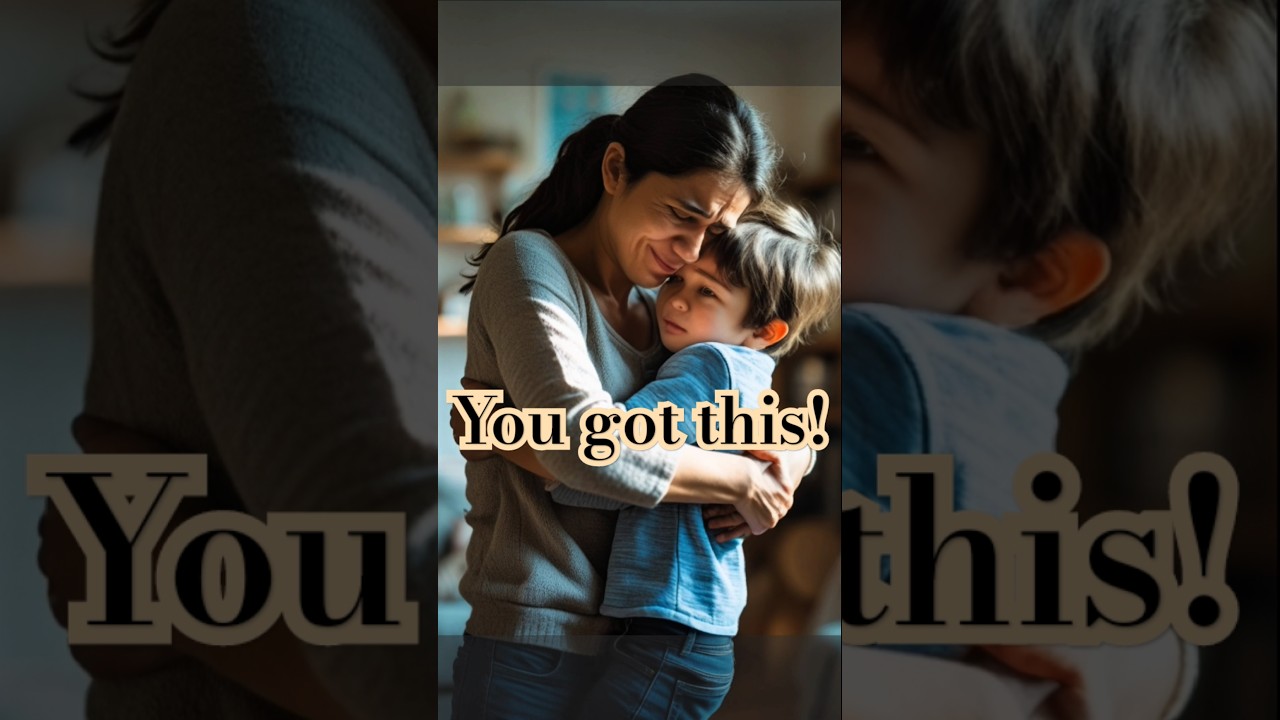 Single Parent Strength: You Got This! 