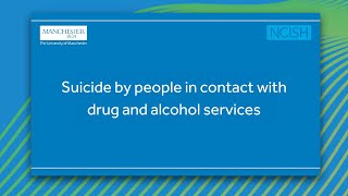 Suicide by people in contact with drug and alcohol services: NCISH findings
