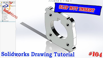 Tutorial Slip Nut Insert-03 || SOLIDWORKS DRAWING TUTORIAL #104