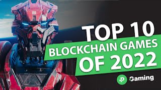 Top 10 Blockchain Games in 2022 - Best NFT Games to Play and Earn