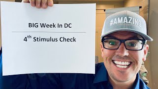 BIG Week In DC | Fourth Stimulus Check Update | $610 Billion In Democrat Control