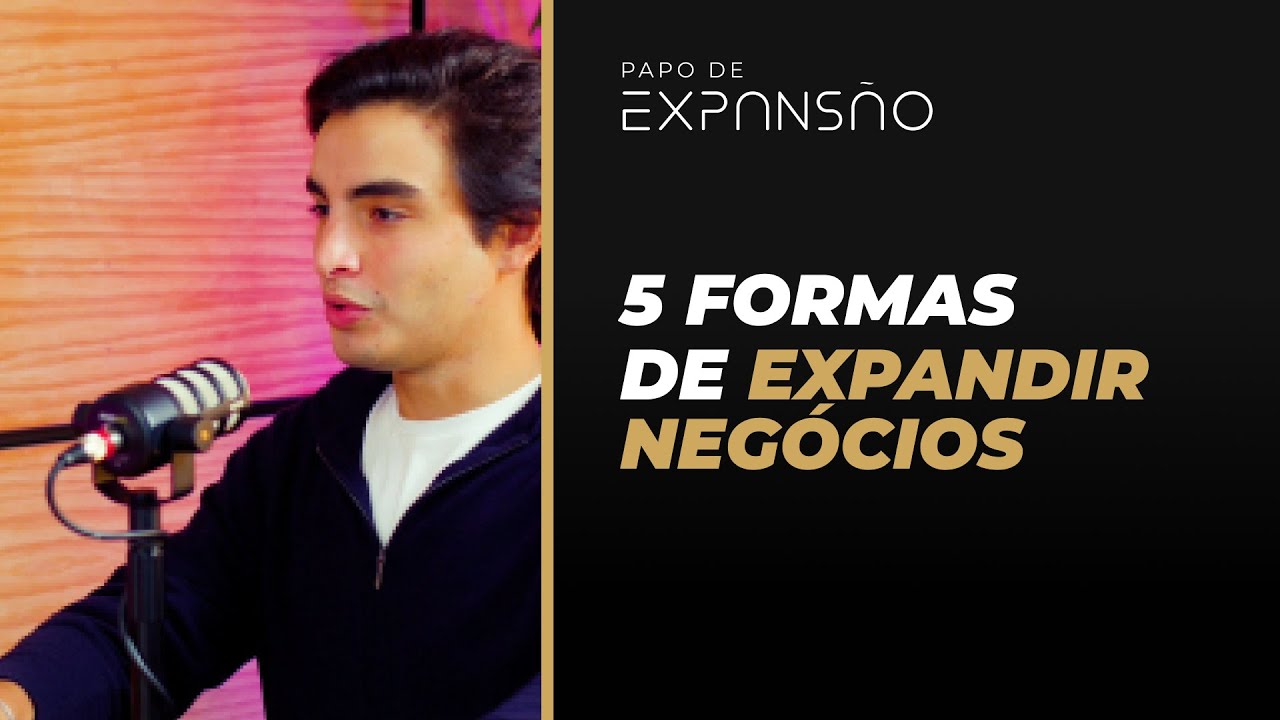 5 formas de expandir vários negócios | Theo Braga - YouTube