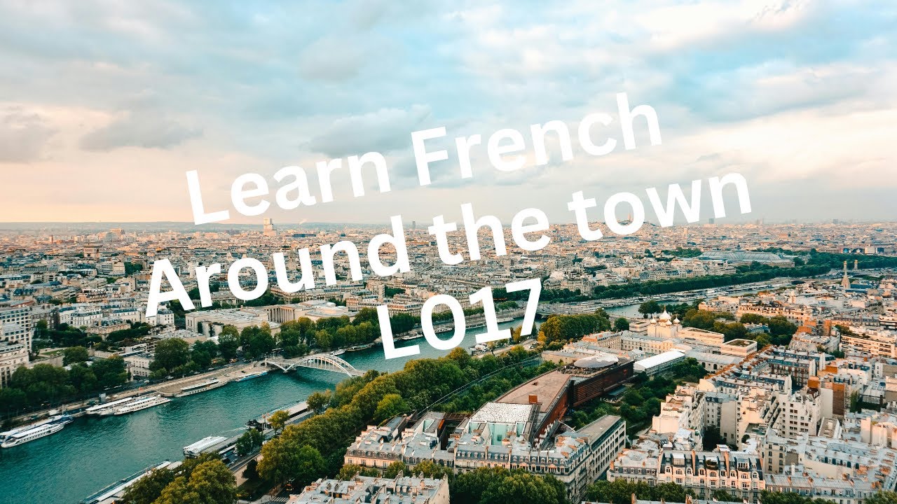 French - Learn French Easy - Around the town L017 