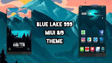 MIUI 8/MIUI 9 Theme - Blue Lake 999 | Nov 2017!