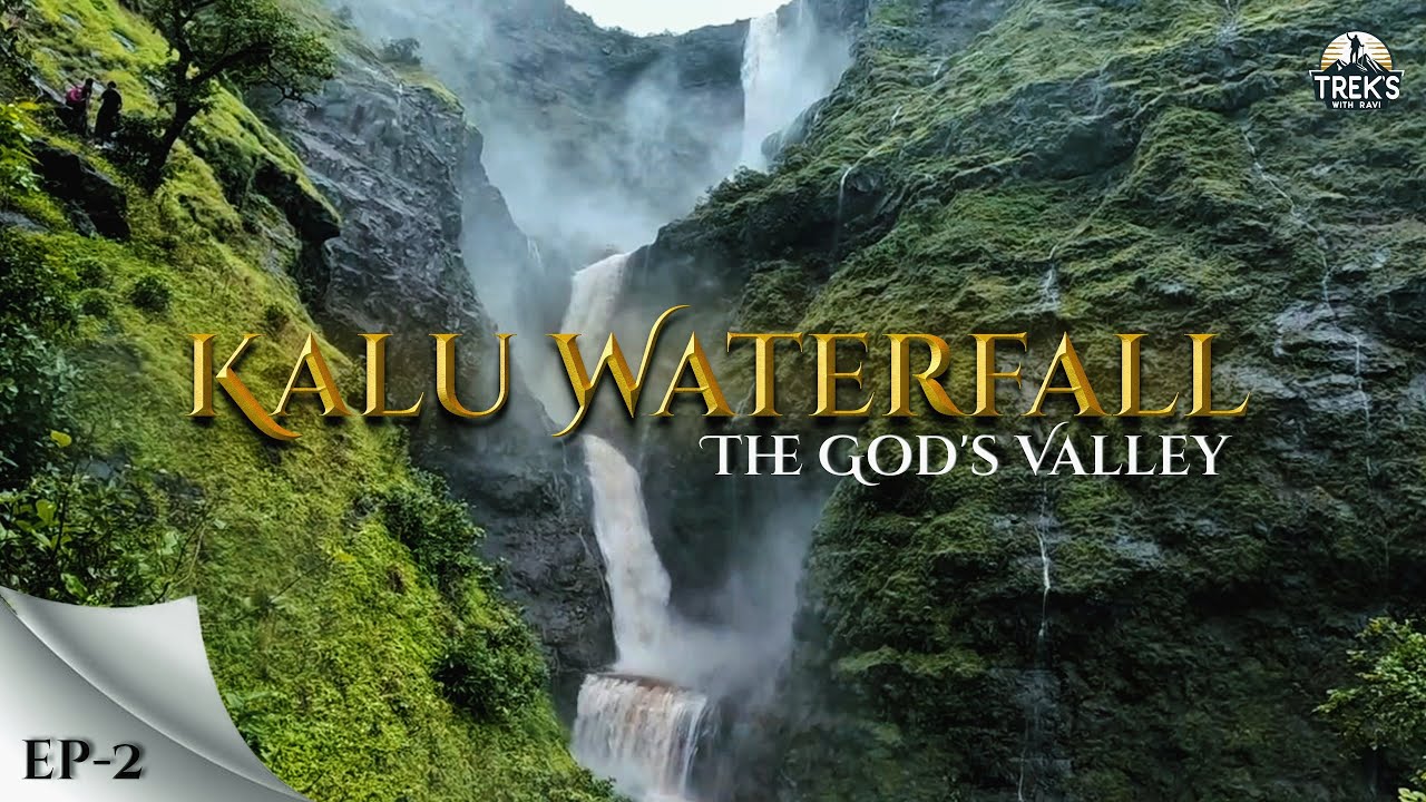 Treks With Ravi EP#2 | KALU WATERFALL | The God's Valley | Highest Waterfall Of Malshej Ghat | GoPro