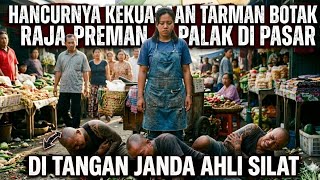 PREMAN SALAH PILIH KORBAN‼️ JANDA PENJUAL RUJAK TERNYATA AHLI SILAT YANG SANGAT DI SEGANI