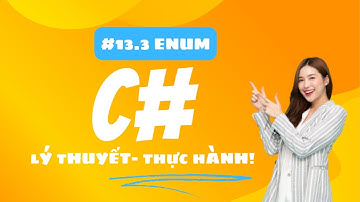 #13 Enum là gì trong C# Phần 3? (Enum in C#  With Examples P3)  | Lemon coder