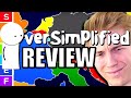 Oversimplified Review