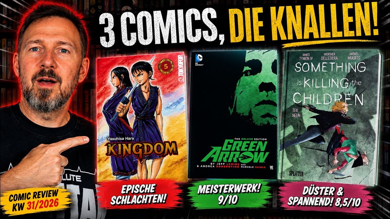 Comic Review KW 31 /2026: Kingdom 5, Green Arrow Deluxe Edition, Something is killing the Children 9