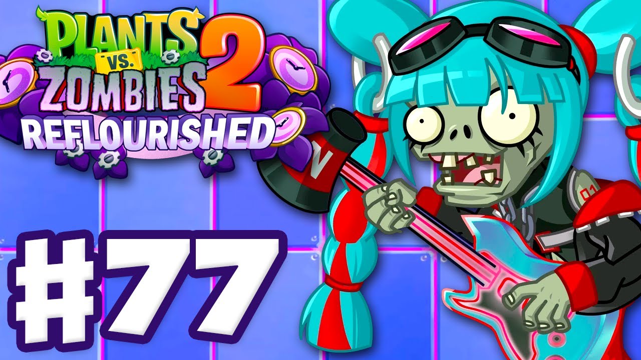 They Came to Meteor Z! - Plants vs. Zombies 2: Reflourished