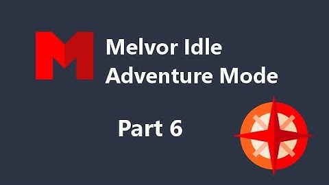 Melvor Idle - Adventure Mode - The Grinds part 6