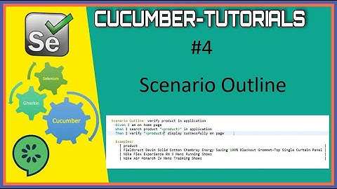 #Tutorials 4 What is Scenario Outline || Cucumber Selenium