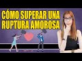 Cómo SUPERAR una RUPTURA AMOROSA (con filosofía)