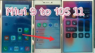 Miui 9 to iOS 11 look | hindi |