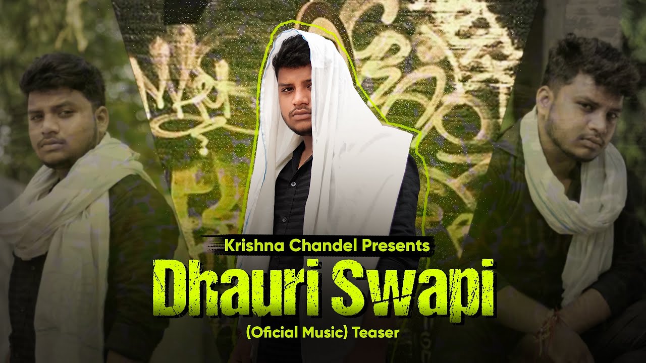 Dhauri Swapi || (Official Song) Teaser || Krishna Chandel
