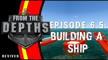 From The Depths REVIVED | Episode 6.5: Building A Ship | Quest for Neter Campaign Gameplay
