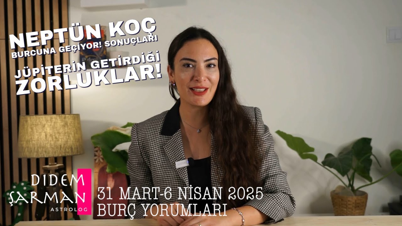 Fırsatlara Açık bir Hafta / 31 Mart 6 Nisan 2025 Haftalık Burç Yorumları