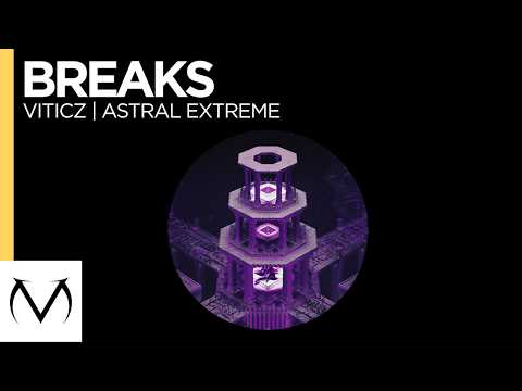 Breaks // Viticz // Astral Extreme