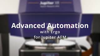 Advanced Automation for Asylum Research Jupiter AFM