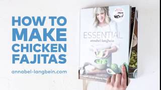 Annabel Langbeins ESSENTIAL Chicken Fajitas