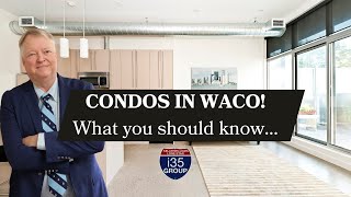 Condos in Waco! What you should know... #condo