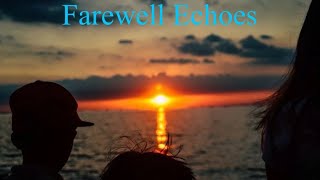 Farewell Echoes