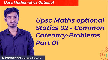 Statics 02 - Problems on Catenary - Part 1 - Upsc Maths Optional