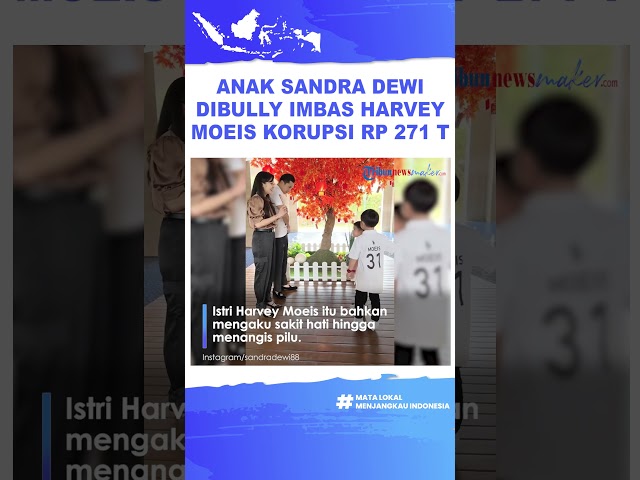 Anak Sandra Dewi Dibully Imbas Harvey Moeis Terlibat Korupsi Rp 271 T, Begini Kondisi sang Anak class=