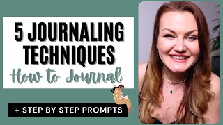How to Journal | 5 powerful journaling techniques
