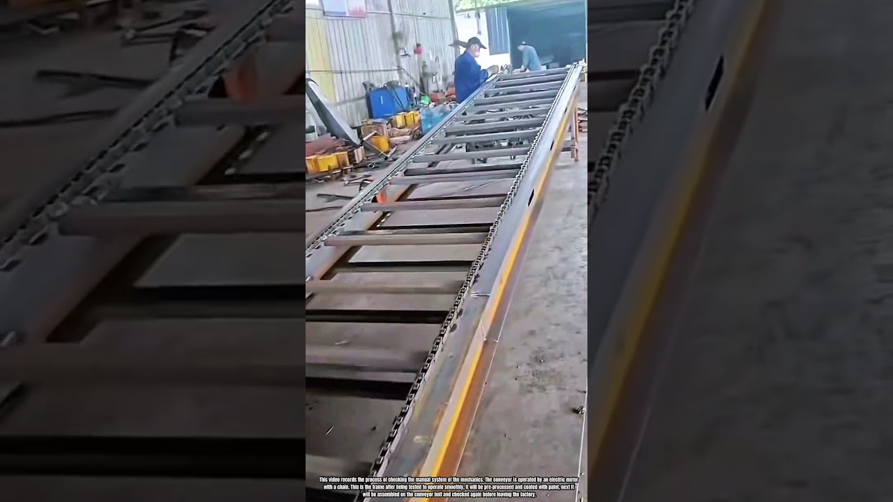 Check the operation of the conveyor chain before completing the conveyor frame 
