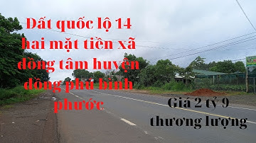 Đất quốc lộ 14 hai mặt tiền xã đồng tâm huyện đồng phú bình phước