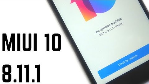 Miui 10 8.11.1 Global Beta ROM Update Changelogs | Redmi Note 4/Redmi 4