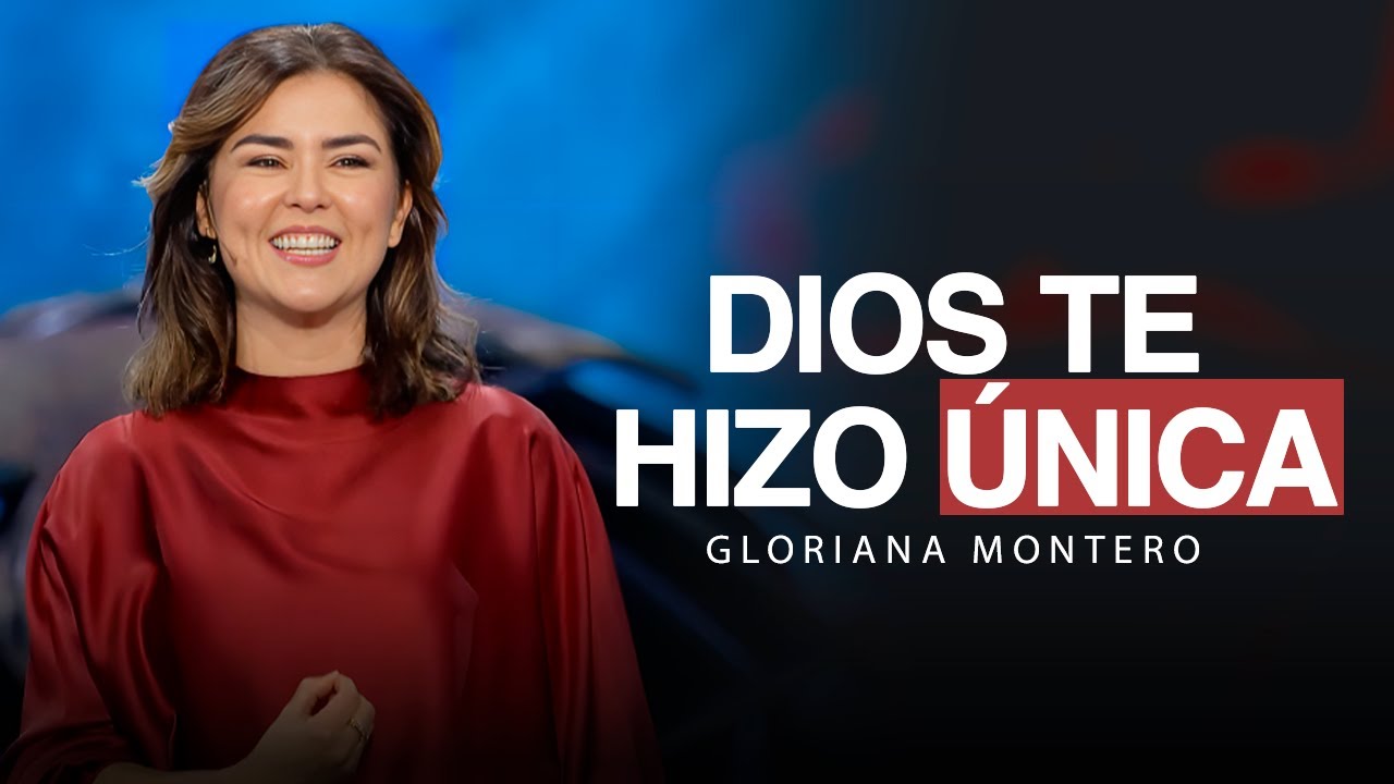 ¡MUJER! Dios te hizo ÚNICA - Gloriana Montero | Prédicas Cristianas 2025