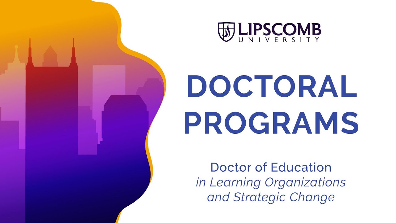 Doctor of Education - Ed.D. in Learning Organizations and Strategic Change Program Details