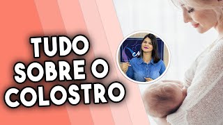 O Colostro E A Descida Do Leite Materno Mamãe Na Prática