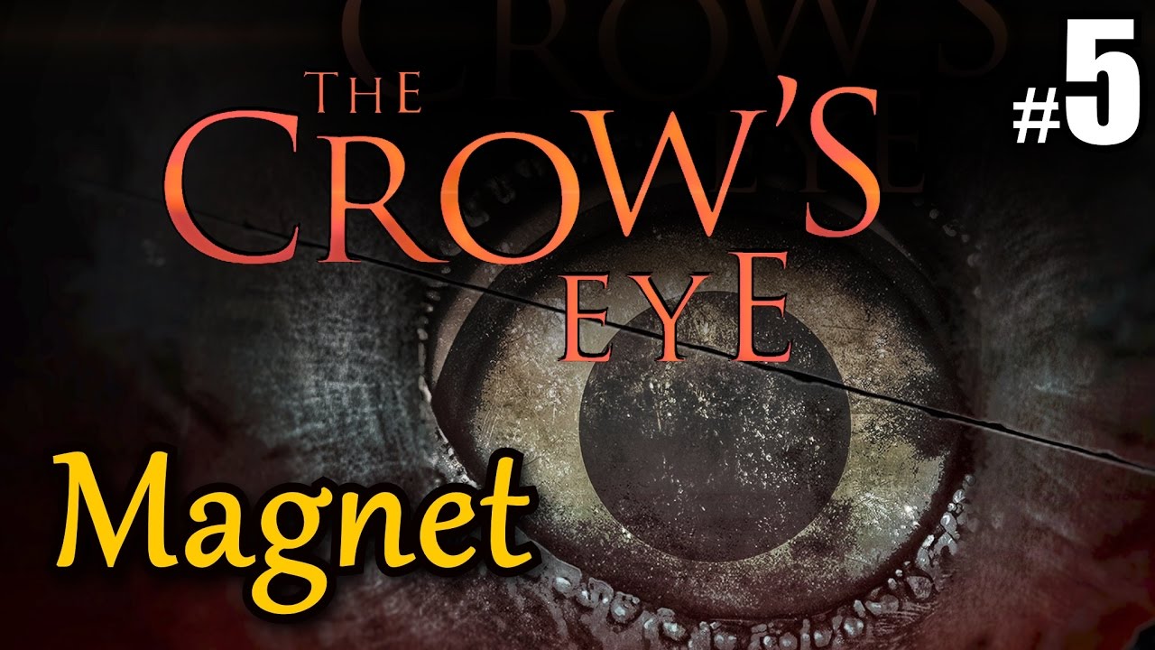 The Crow's Eye #5 ELEKTROMAGNET ★ let's play crows eye gameplay german