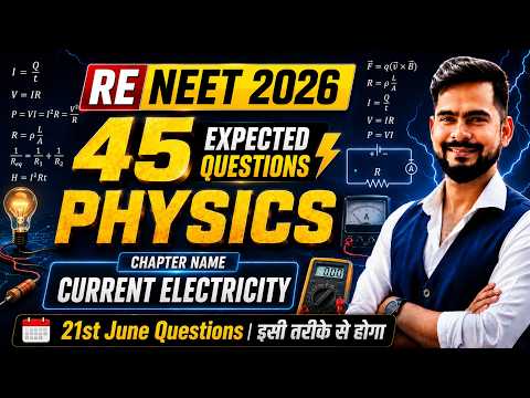 ReNEET 2026 🔥 Current Electricity : Most Expected 45 Questions ( Hindi में भी ) || sachin sir