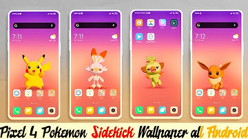 Enable Google Pixel 4 Pokemon SideKick Live Wallpaper Any Realme, Xiaomi & Other Phones No Root