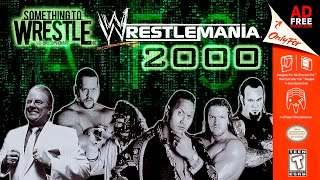 SOMETHING TO WRESTLE WITH: WrestleMania 2000 | Bruce Prichard | Full Episode!