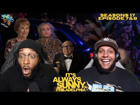 It's Always Sunny in Philadelphia Season 17 Episode 7&8 | FRR Reaction |