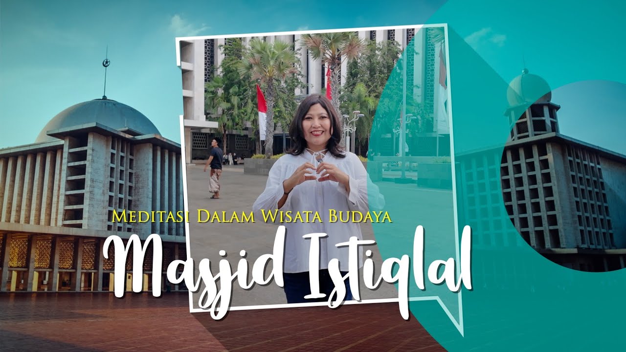 Masjid Istiqlal, Keagungan yang Memesona di Kota Jakarta