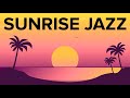 Sunrise Jazz: Rhythmic Charms of Bossa Nova Jazz Music to Enhance Your Mornings