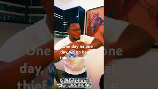 # One day na one day, we go beat thief 4 church #